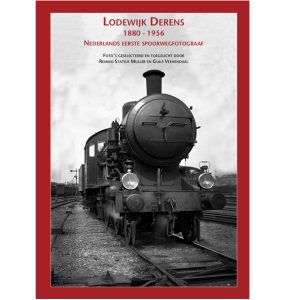 Lodewijk Derens - Nederlands eerste spoorwegfotograaf