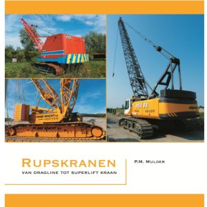 Rupskranen - van dragline tot superlift kraan